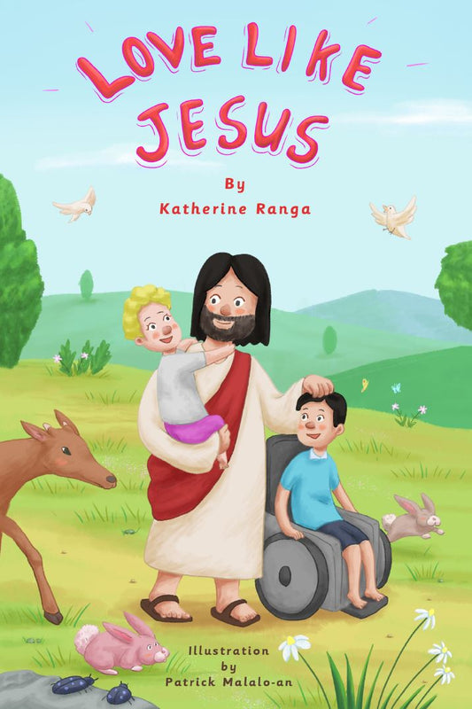 Love Like Jesus, a Christian children's book with colorful illustrations featuring Jesus and children